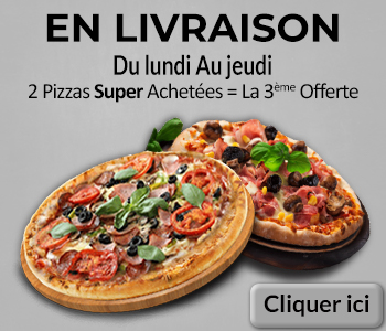 2 PIZZAS SUPER ACHETEES = LA 3EME OFFERTE